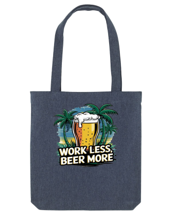 Less work Beer more Midnight Blue