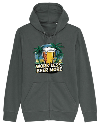 Less work Beer more Anthracite