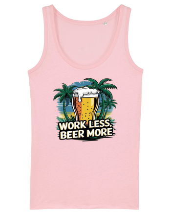 Less work Beer more Cotton Pink