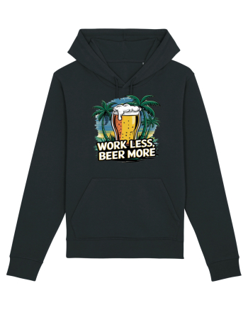 Less work Beer more Black