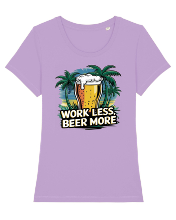 Less work Beer more Lavender Dawn
