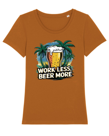 Less work Beer more Roasted Orange