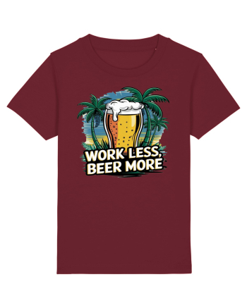 Less work Beer more Burgundy