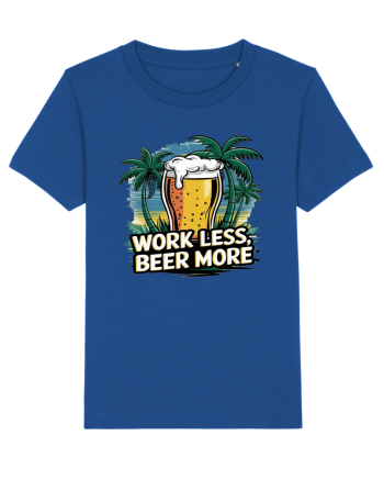 Less work Beer more Majorelle Blue