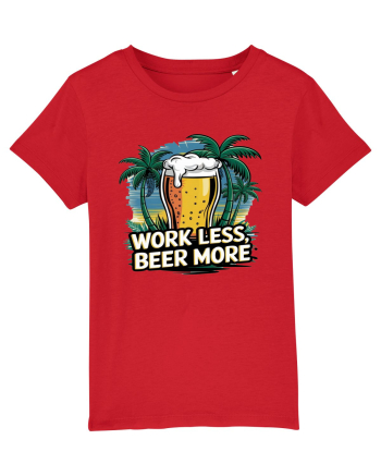 Less work Beer more Red
