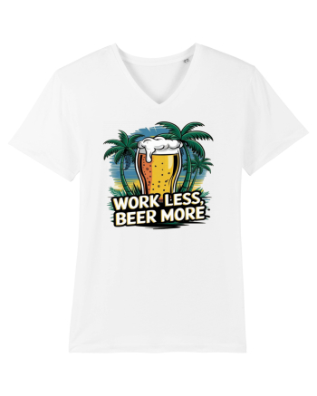 Less work Beer more White
