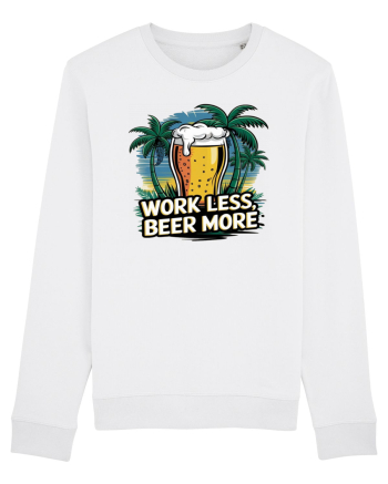Less work Beer more White