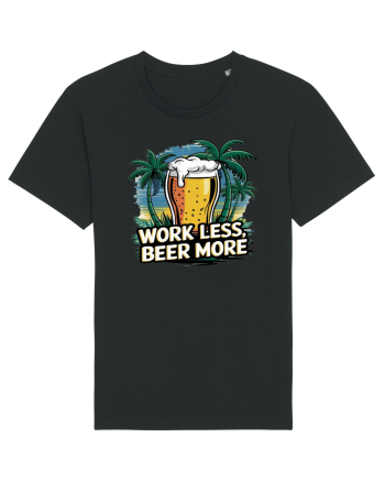 Less work Beer more Black