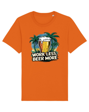 Less work Beer more Bright Orange