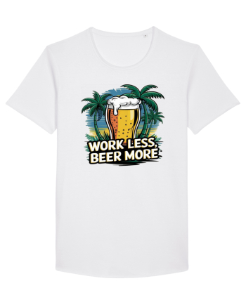 Less work Beer more White