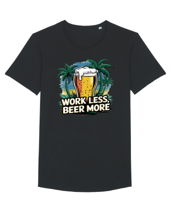 Less work Beer more Black