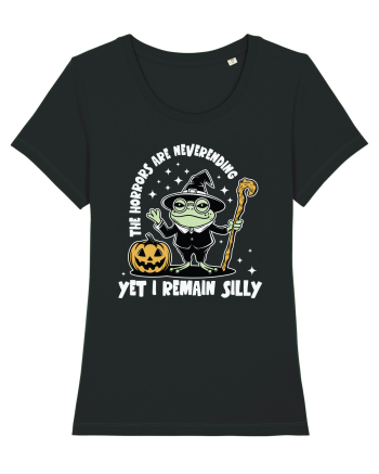 The Horrors Are Neverending Yet I Remain Silly Funny Frog Witch Halloween Black