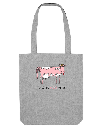 I like to MOO-ve it Heather Grey