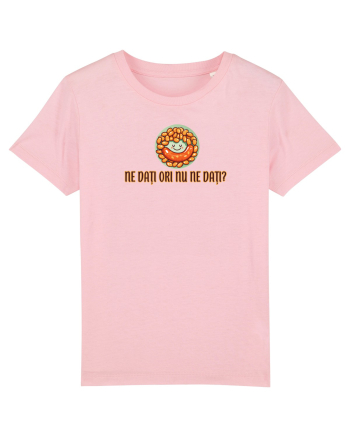 NE DATI ORI NU NE DATI / FASOLE CU CARNATI Cotton Pink