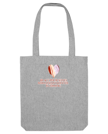 BRACE YOURSELVES, VINE IARNA ROMANEASCA Heather Grey