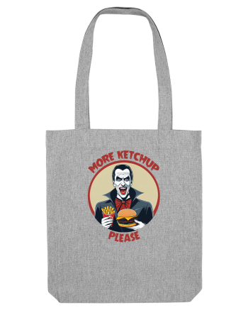 DRACULA - MORE KETCHUP, PLEASE! Heather Grey