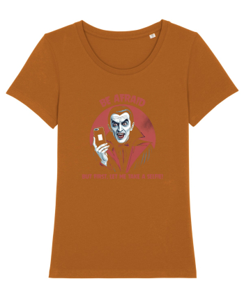 DRACULA - BE AFRAID, BUT FIRST, LET ME TAKE A SELFIE Roasted Orange