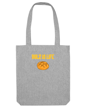 BULZ IS LIFE Heather Grey