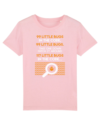 pentru programatori - 99 little bugs in the code Cotton Pink