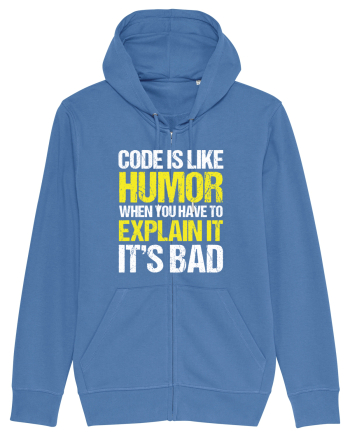pentru programatori - Code is like humor Bright Blue