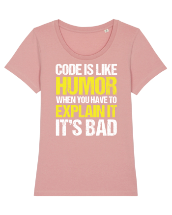 pentru programatori - Code is like humor Canyon Pink