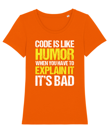 pentru programatori - Code is like humor Bright Orange