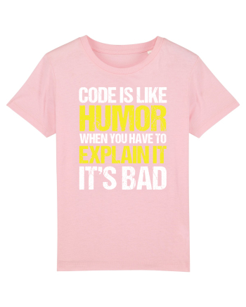pentru programatori - Code is like humor Cotton Pink
