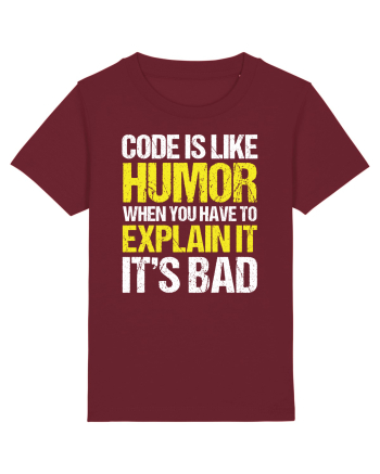 pentru programatori - Code is like humor Burgundy
