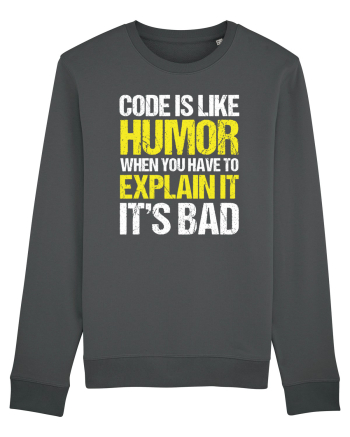 pentru programatori - Code is like humor Anthracite