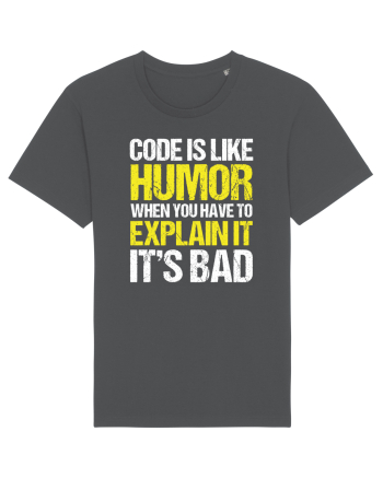 pentru programatori - Code is like humor Anthracite