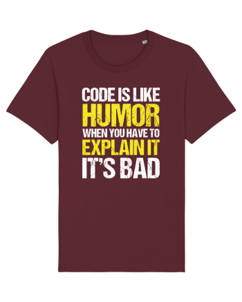 pentru programatori - Code is like humor Burgundy
