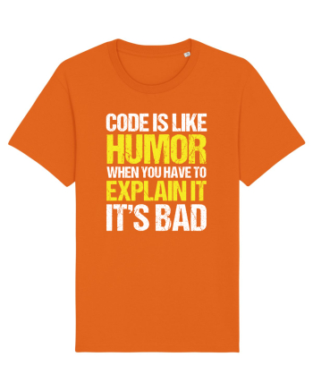 pentru programatori - Code is like humor Bright Orange