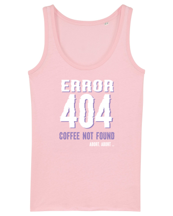 pentru programatori - Error 404 - coffee not found Cotton Pink