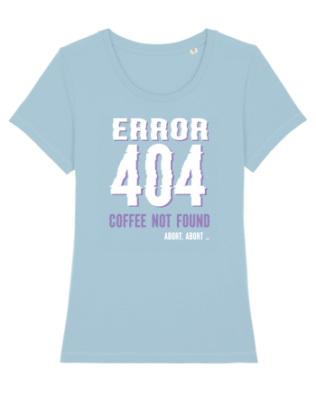 pentru programatori - Error 404 - coffee not found Sky Blue