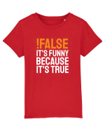 pentru programatori - Funny because it is true Tricou mânecă scurtă  Copii Mini Creator