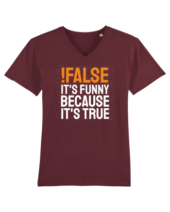 pentru programatori - Funny because it is true Burgundy