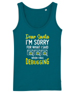 pentru programatori - I am sorry for what I said when I was debugging Maiou Damă Dreamer