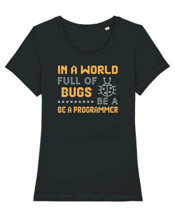 pentru programatori - In a world full of bugs be a programmer Black