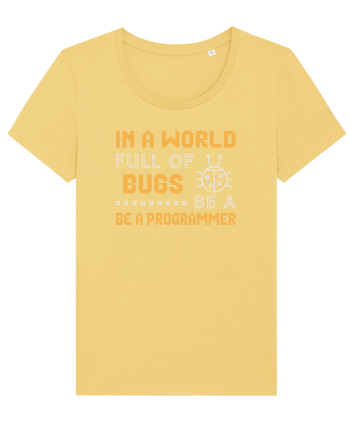 pentru programatori - In a world full of bugs be a programmer Jojoba