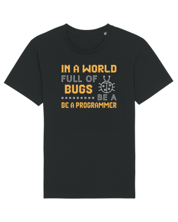 pentru programatori - In a world full of bugs be a programmer Black