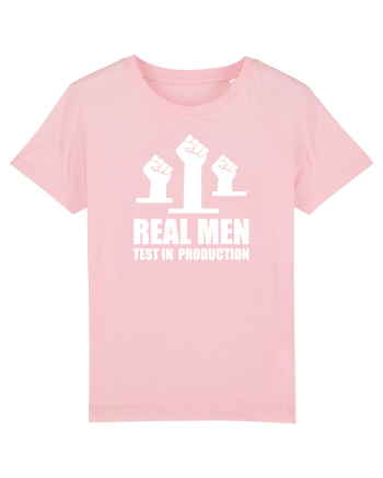 pentru programatori - Real men test in production Cotton Pink