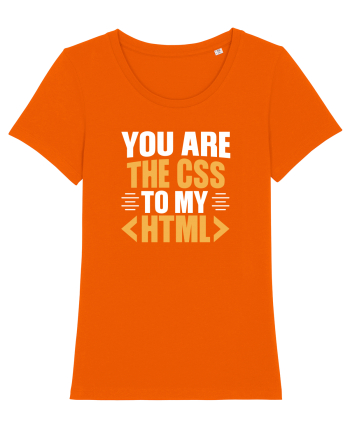 pentru programatori - You are the css to my html Bright Orange