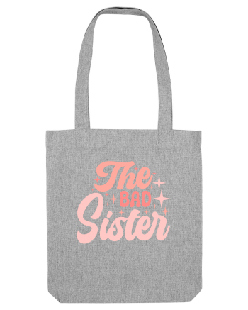 The Bad Sister Heather Grey