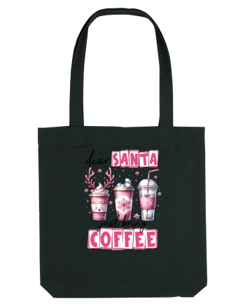 Crăciunul in roz - Dear Santa - just bring coffee Black