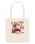 de Crăciun pentru femei cu atitudine - I choose the deer Sacoșă textilă