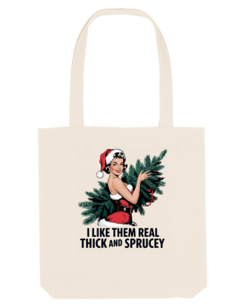 de Crăciun pentru femei cu atitudine - I like them real thick an sprucey Natural