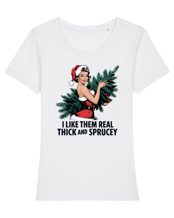 de Crăciun pentru femei cu atitudine - I like them real thick an sprucey White