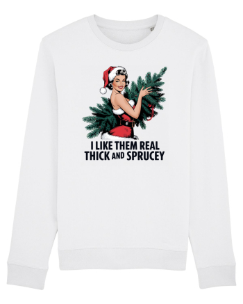 de Crăciun pentru femei cu atitudine - I like them real thick an sprucey White