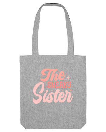 The Sneaky Sister Heather Grey