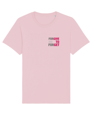ForGIVE to ForGET Cotton Pink